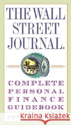 The Wall Street Journal. Complete Personal Finance Guidebook Jeff D. Opdyke 9780307336002 Three Rivers Press (CA)