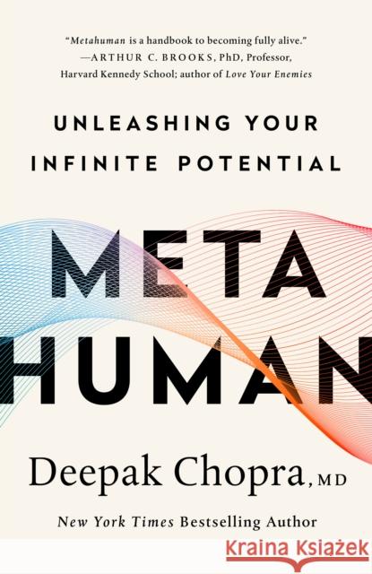 Metahuman: Unleashing Your Infinite Potential M.D. Deepak Chopra 9780307338341 Harmony/Rodale
