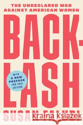 Backlash: The Undeclared War Against American Women Susan Faludi 9780307345424