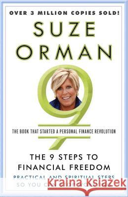 The 9 Steps to Financial Freedom: Practical and Spiritual Steps So You Can Stop Worrying Orman, Suze 9780307345844 Three Rivers Press (CA)