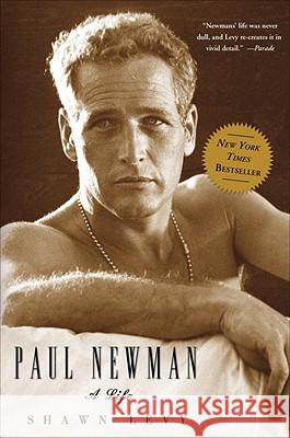 Paul Newman: A Life Shawn Levy 9780307353764
