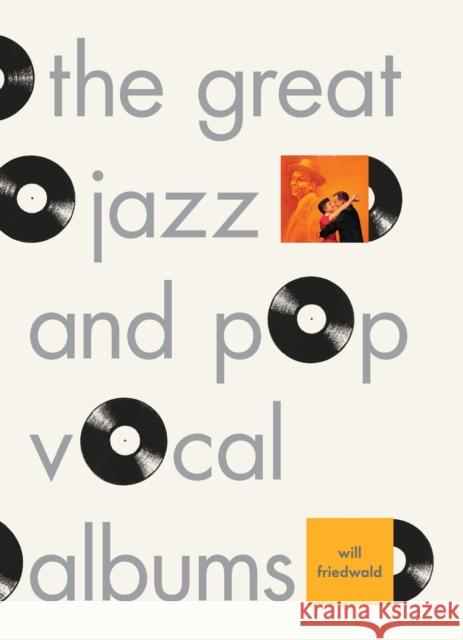 The Great Jazz and Pop Vocal Albums Will Friedwald 9780307379078