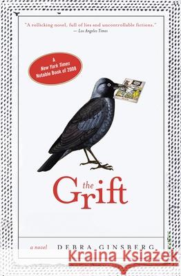 The Grift Debra Ginsberg 9780307382733 Three Rivers Press (CA)