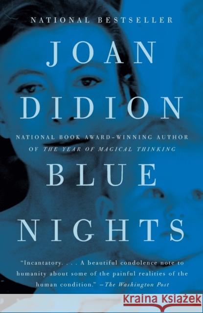 Blue Nights Joan Didion 9780307387387 Knopf Doubleday Publishing Group