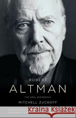 Robert Altman: The Oral Biography  9780307387912 Not Avail