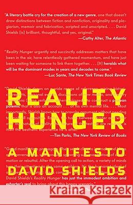 Reality Hunger: A Manifesto David Shields 9780307387974