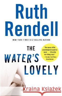 The Water's Lovely: A Suspense Thriller Ruth Rendell 9780307388018 Vintage Books USA