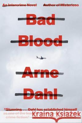 Bad Blood Arne Dahl Rachel Willson-Broyles 9780307388049 Vintage Books