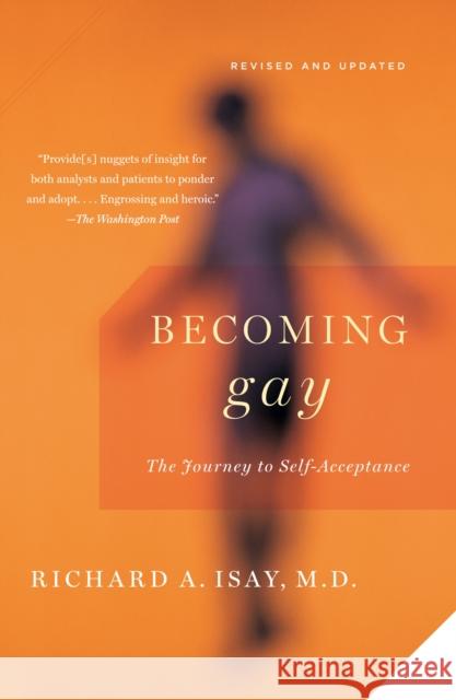 Becoming Gay: The Journey to Self-Acceptance Isay, Richard 9780307389770 Vintage Books USA