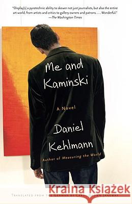 Me and Kaminski Daniel Kehlmann 9780307389893 Vintage Books USA