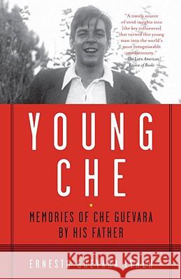 Young Che: Memories of Che Guevara by His Father Ernesto Guevar 9780307390448 Vintage Books USA