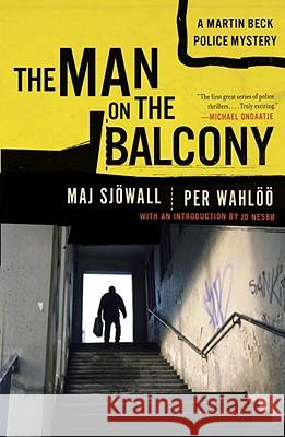 The Man on the Balcony: A Martin Beck Police Mystery (3) Maj Sjowall Per Wahloo 9780307390479