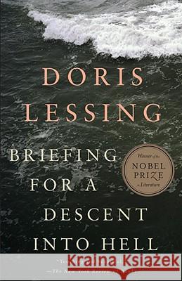 Briefing for a Descent Into Hell: A Psychological Thriller Doris Lessing 9780307390615 Vintage Books USA