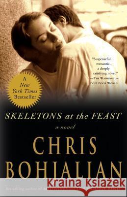 Skeletons at the Feast Chris A. Bohjalian 9780307394965 Three Rivers Press (CA)