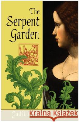 The Serpent Garden Judith Merkle Riley 9780307395368 Three Rivers Press (CA)