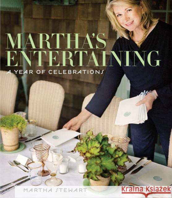 Martha's Entertaining: A Year of Celebrations Stewart, Martha 9780307396464