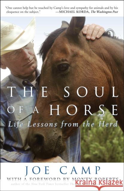 The Soul of a Horse: Life Lessons from the Herd Camp, Joe 9780307406866 Three Rivers Press (CA)