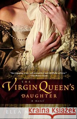 The Virgin Queen's Daughter Ella March Chase 9780307451125 Three Rivers Press (CA)