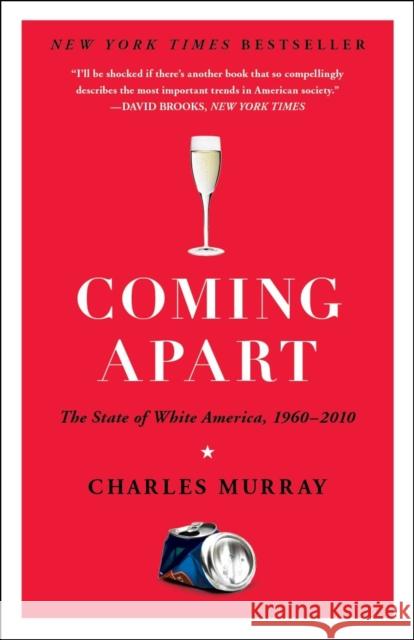 Coming Apart: The State of White America, 1960-2010 Murray, Charles 9780307453433