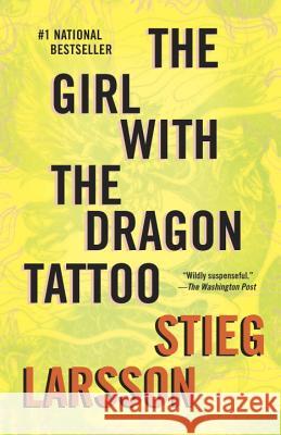 The Girl with the Dragon Tattoo Larsson, Stieg 9780307454546 Vintage Books USA