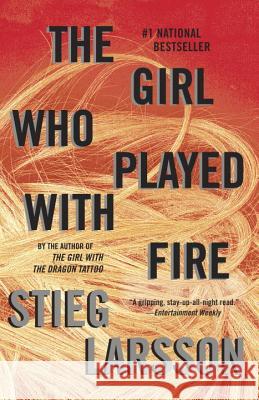 The Girl Who Played with Fire Larsson, Stieg 9780307454553 Vintage Books USA