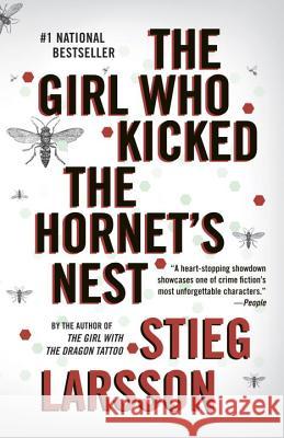 The Girl Who Kicked the Hornet's Nest Stieg Larsson 9780307454560 Vintage Books