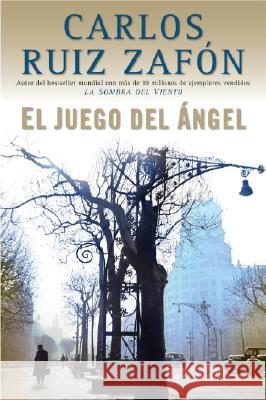 El Juego del Ángel / The Angel's Game Zafón, Carlos Ruiz 9780307455376