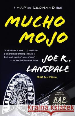 Mucho Mojo: A Hap and Leonard Novel (2) Joe R. Lansdale 9780307455390