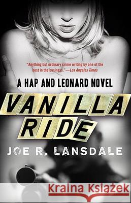 Vanilla Ride Joe R. Lansdale 9780307455451 Vintage Books USA