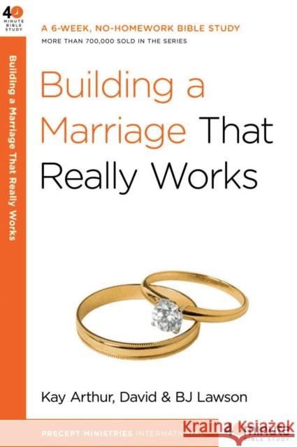 Building a Marriage that Really Works David Lawson 9780307457578 Waterbrook Press