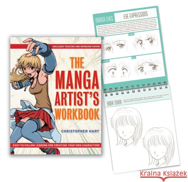 The Manga Artist's Workbook: Easy-To-Follow Lessons for Creating Your Own Characters Hart, Christopher 9780307462701 Potter Style