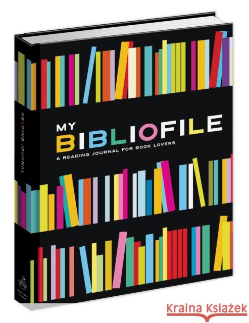 My Bibliofile: A Reading Journal for Book Lovers Potter Gift 9780307465375 Potter Style