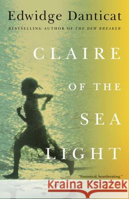 Claire of the Sea Light Edwidge Danticat 9780307472274