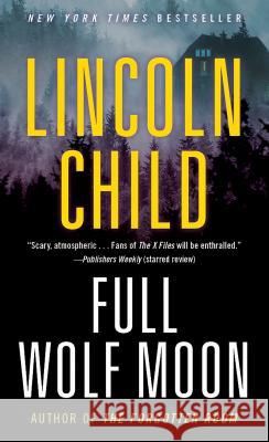 Full Wolf Moon Lincoln Child 9780307473769