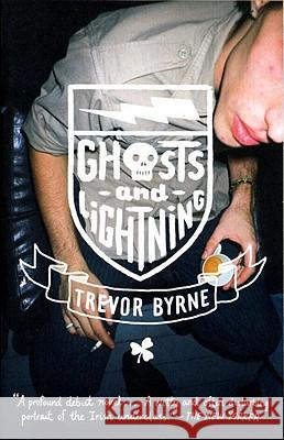 Ghosts and Lightning Trevor Byrne 9780307473950