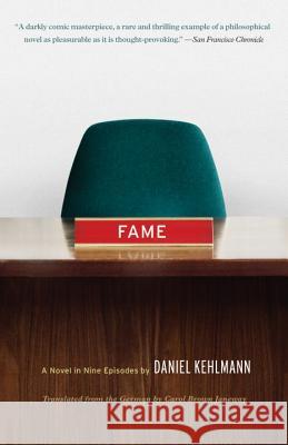 Fame: A Novel in Nine Episodes Daniel Kehlmann 9780307474247 Vintage Books USA