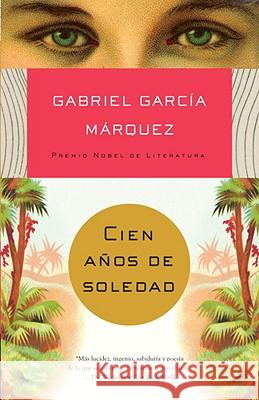 Cien Años de Soledad / One Hundred Years of Solitude García Márquez, Gabriel 9780307474728