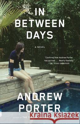 In Between Days Andrew Porter 9780307475183