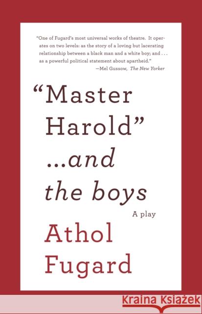 Master Harold and the Boys: A Play Athol Fugard 9780307475206 Vintage Books USA