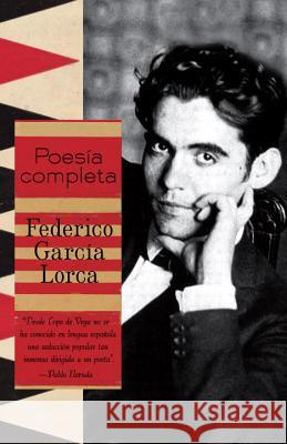 Poesia Completa / Complete Poetry (Garcia Lorca) García Lorca, Federico 9780307475756 Vintage Books
