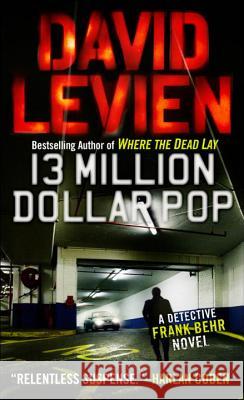 Thirteen Million Dollar Pop David Levien 9780307475893 Anchor Books