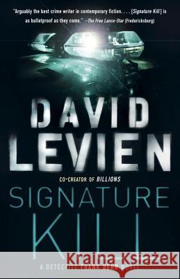 Signature Kill David Levien 9780307475909 Anchor Books