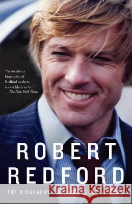 Robert Redford: The Biography Michael Feeney Callan 9780307475961 Vintage Books
