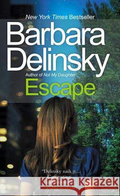 Escape Barbara Delinsky 9780307476029 Anchor Books