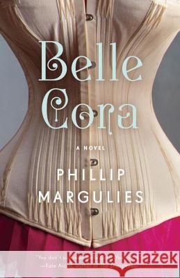 Belle Cora Phillip Margulies 9780307476036