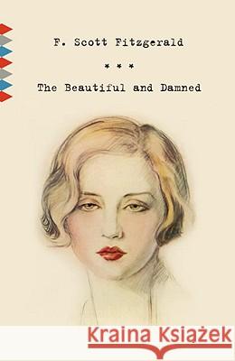 The Beautiful and Damned F. Scott Fitzgerald 9780307476357 Vintage Books USA