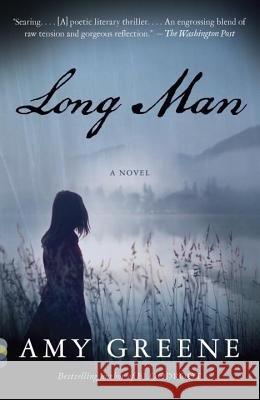 Long Man Amy Greene 9780307476876