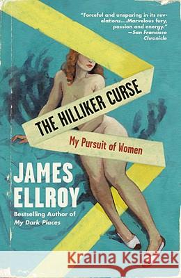 The Hilliker Curse James Ellroy 9780307477392 Vintage Books USA