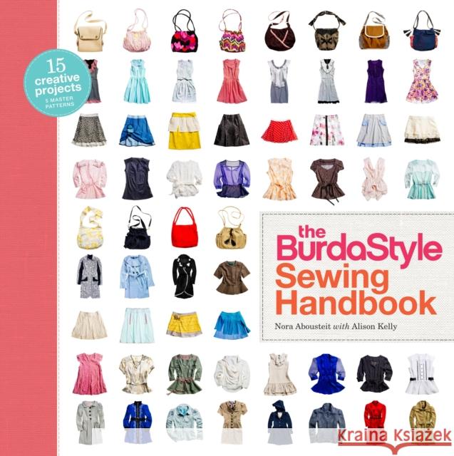 BurdaStyle Sewing Handbook, The N Abousteit 9780307586742 Random House USA Inc