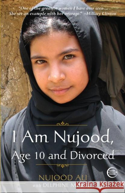 I Am Nujood, Age 10 and Divorced: A Memoir Ali, Nujood 9780307589675 Random House USA Inc